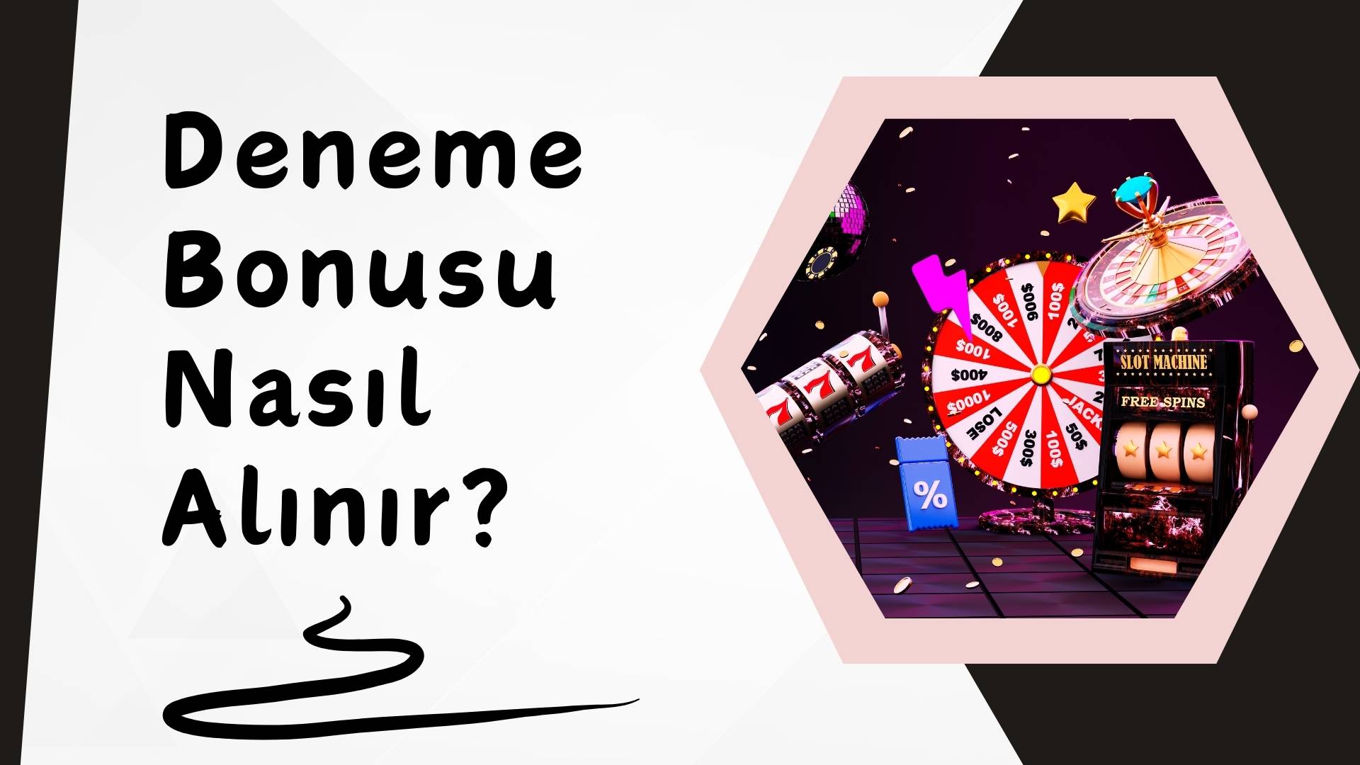 Deneme Bonusu Nasıl Alınır